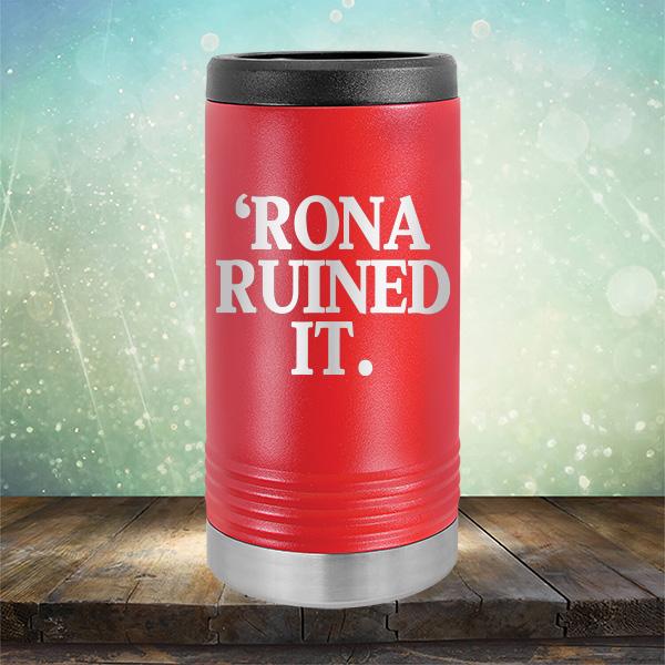 Rona Ruined It - Laser Etched Tumbler Mug