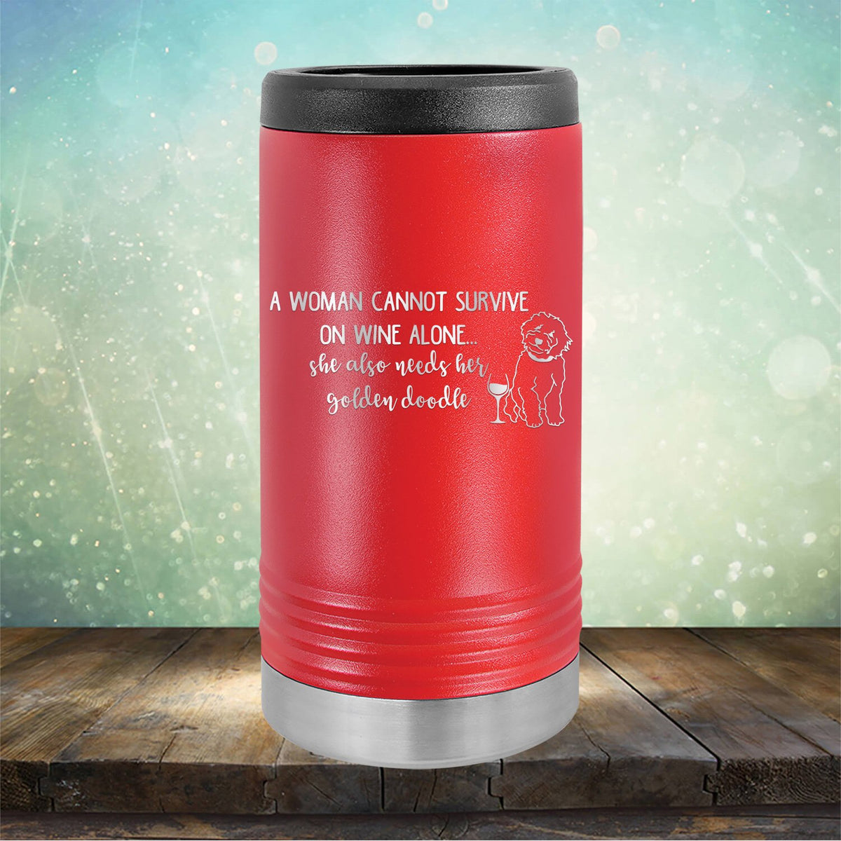 A Woman Cannot Survive on Wine Alone, She also Needs her Golden Doodle - Laser Etched Tumbler Mug