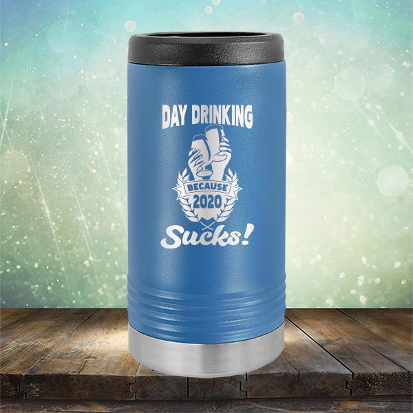 Day Drinking Because 2020 Sucks! - Laser Etched Tumbler Mug
