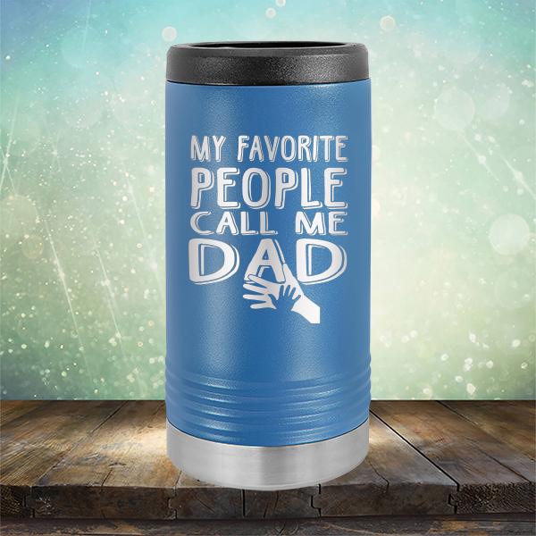 My Favorite People Call Me Dad - Laser Etched Tumbler Mug