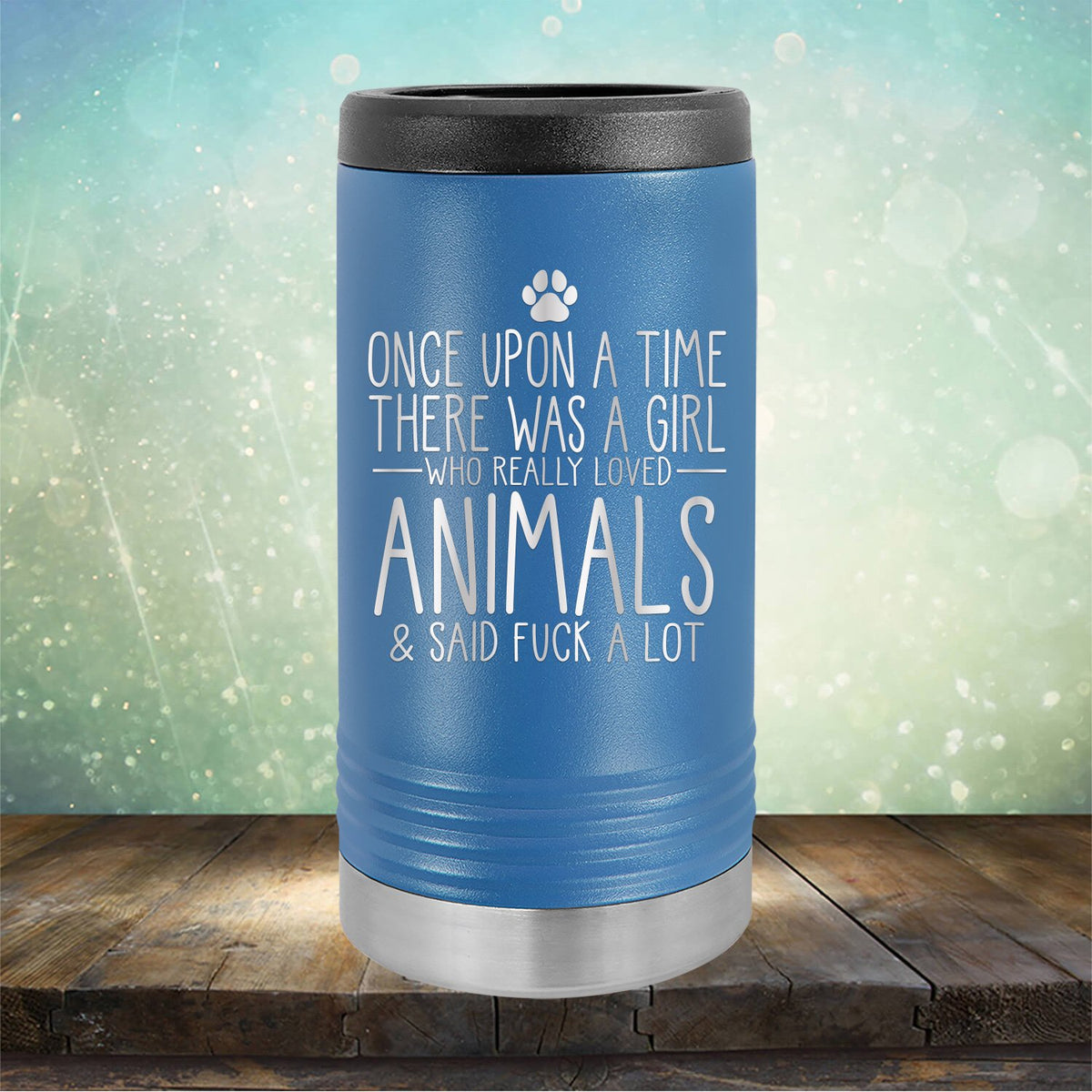 Once Upon A Time There Was A Girl Who Really Loved Animals &amp; Said Fuck A Lot - Laser Etched Tumbler Mug