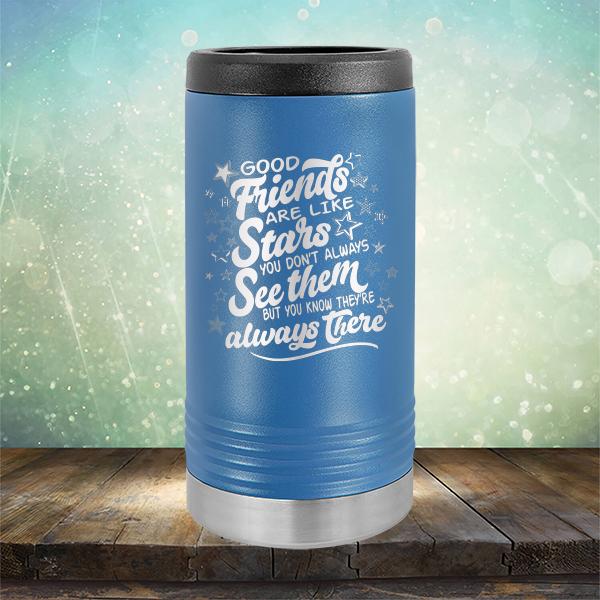 Good Friends Are Like Stars You Don&#39;t Always See Them But You Know They&#39;re Always There - Laser Etched Tumbler Mug