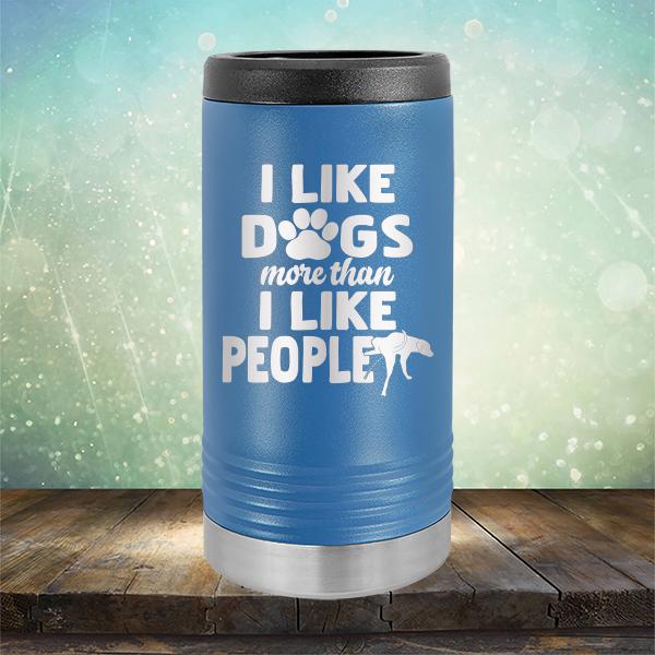 I Like Dogs More Than I Like People - Laser Etched Tumbler Mug