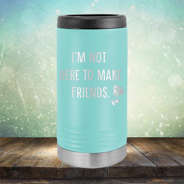 I&#39;m Not Here To Make Friends - Laser Etched Tumbler Mug