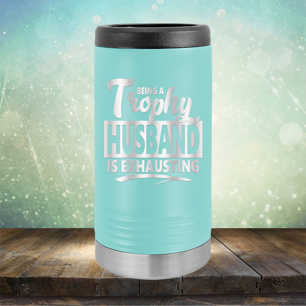Being A Trophy Husband is Exhausting - Laser Etched Tumbler Mug