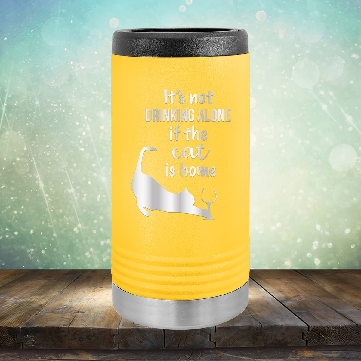 It&#39;s Not Drinking Alone If the Cat is Home - Laser Etched Tumbler Mug