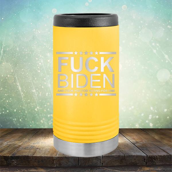 Fuck Biden And Fuck You For Voting For Him - Laser Etched Tumbler Mug