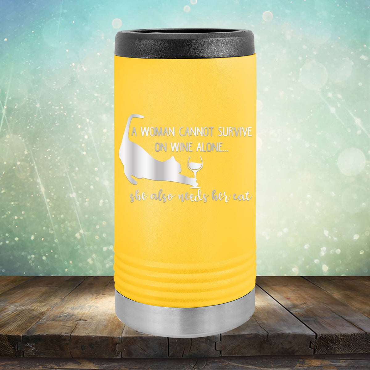 A Woman Cannot Survive on Wine Alone, She also Needs her Cat - Laser Etched Tumbler Mug