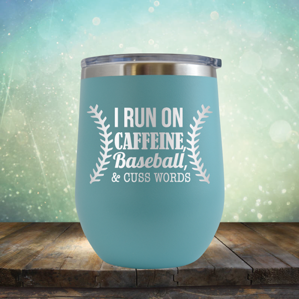 I Run on Caffeine, Baseball &amp; Cuss Words - Stemless Wine Cup