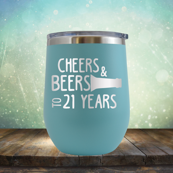 Cheers &amp; Beers to 21 Years - Stemless Wine Cup