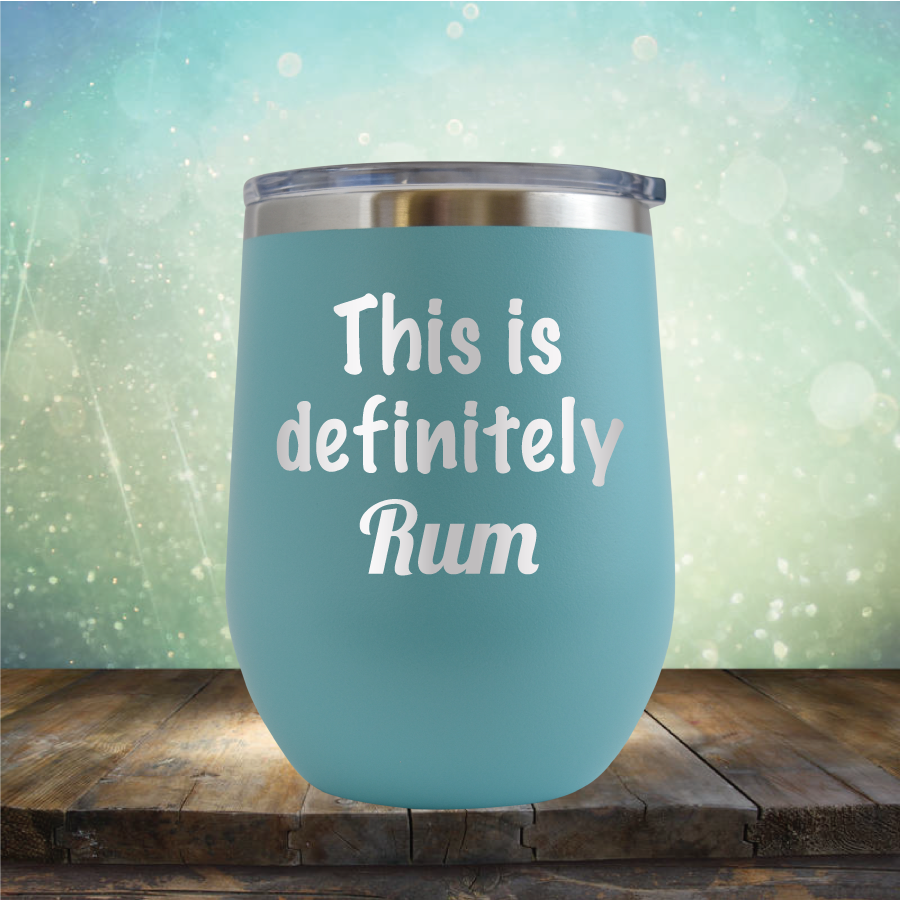 This is Definitely Rum - Stemless Wine Cup