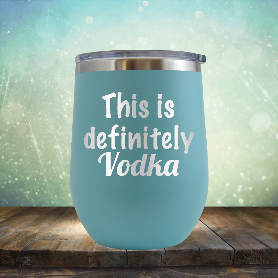 This is Definitely Vodka - Stemless Wine Cup