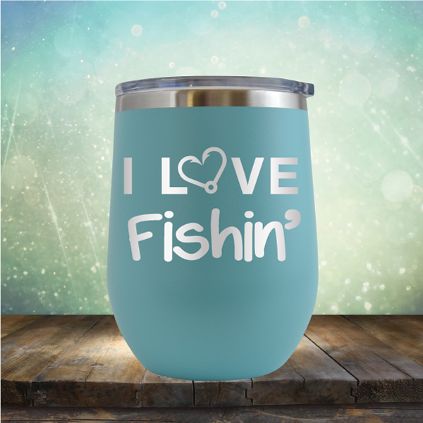 I Love Fishing - Stemless Wine Cup