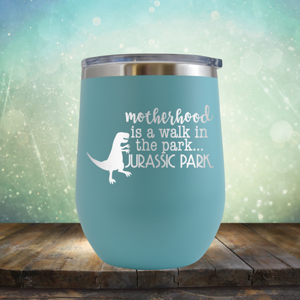 motherhood is a walk in the park. JURASSIC PARK - Stemless Wine Cup