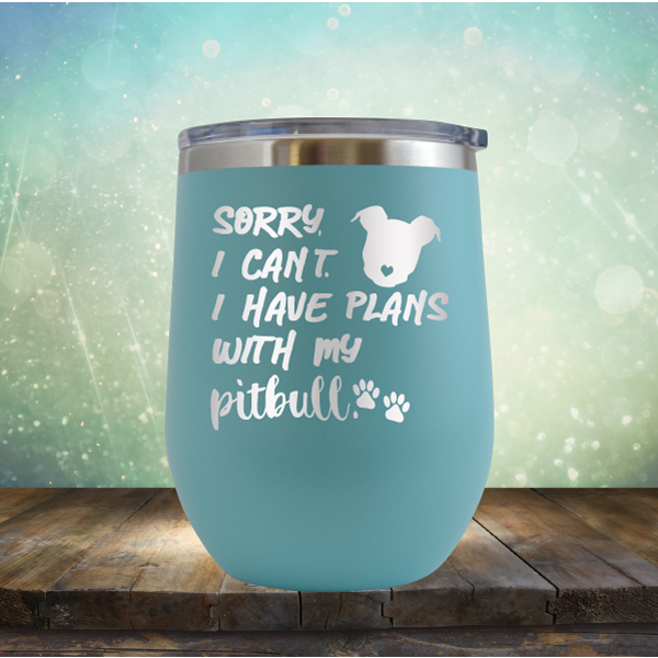 Sorry I Can&#39;t. I have Plans with my Pitbull - Stemless Wine Cup