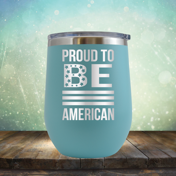 Proud to be American - Stemless Wine Cup