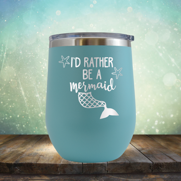 I&#39;d Rather Be A Mermaid - Stemless Wine Cup