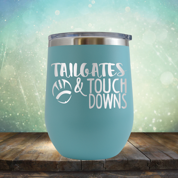 Tailgate &amp; Touch Downs - Stemless Wine Cup