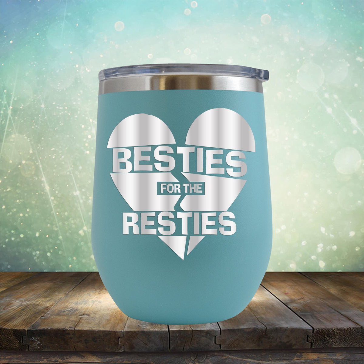 Besties For The Resties - Stemless Wine Cup