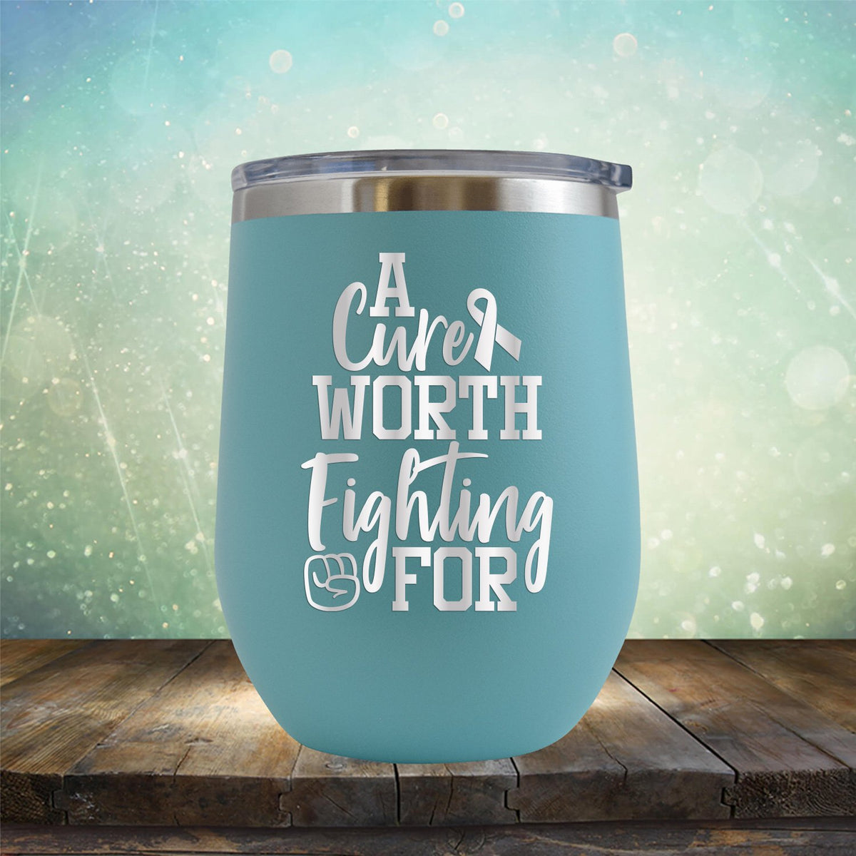 A Cure Worth Fighting For - Wine Tumbler