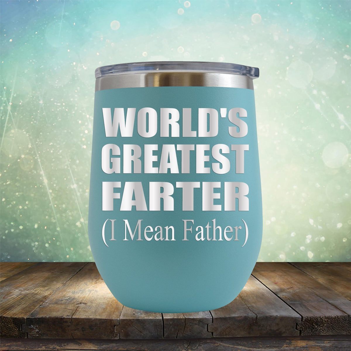 World&#39;s Greatest Farter (I Mean Father) - Stemless Wine Cup