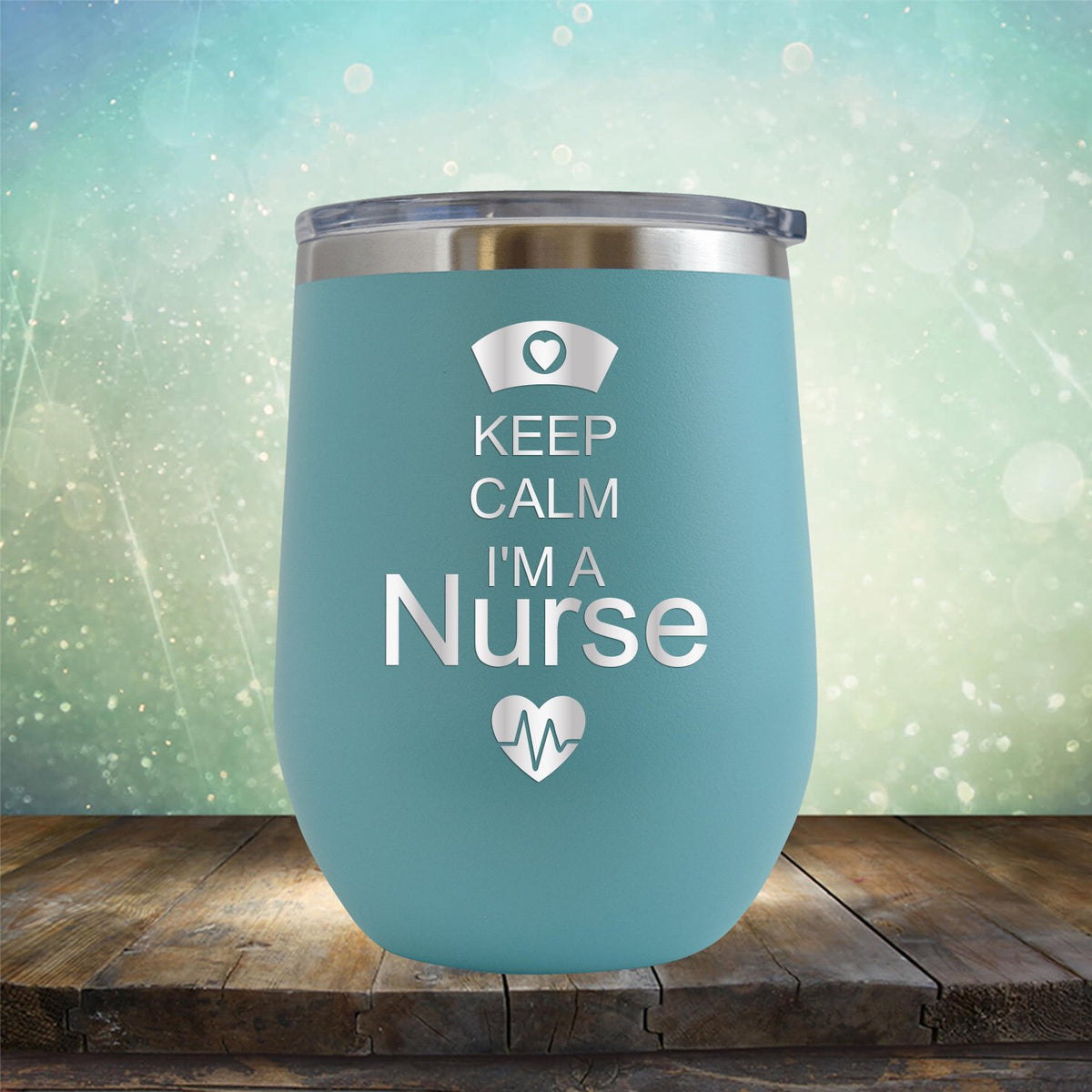 Keep Calm I&#39;m A Nurse - Stemless Wine Cup
