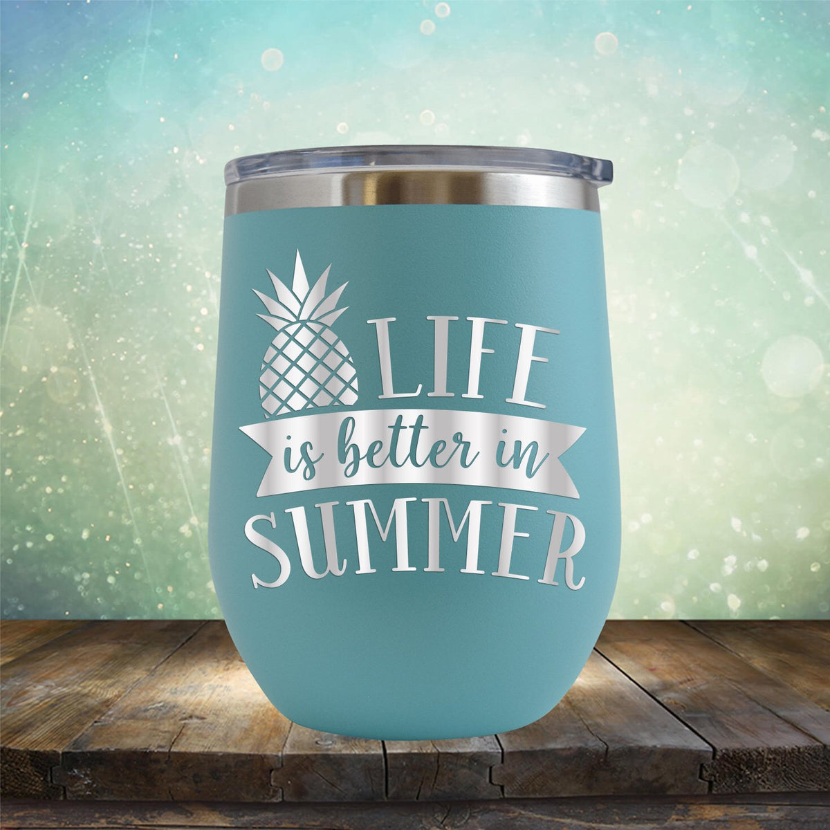Life is Better in Summer - Stemless Wine Cup