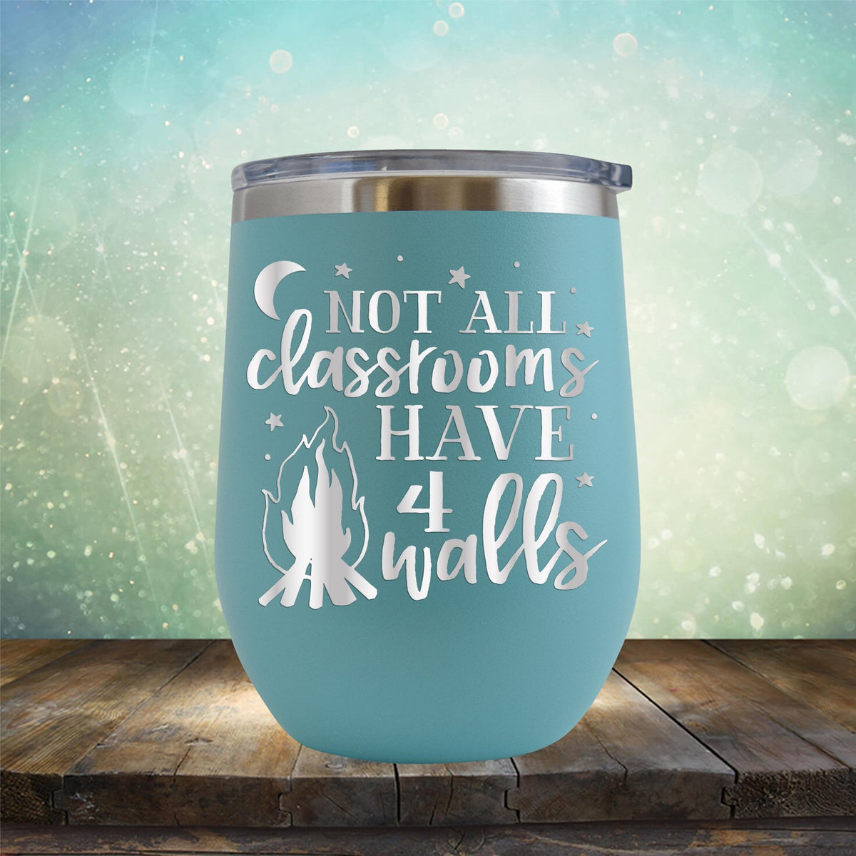 Not All Classrooms Have 4 Walls - Stemless Wine Cup