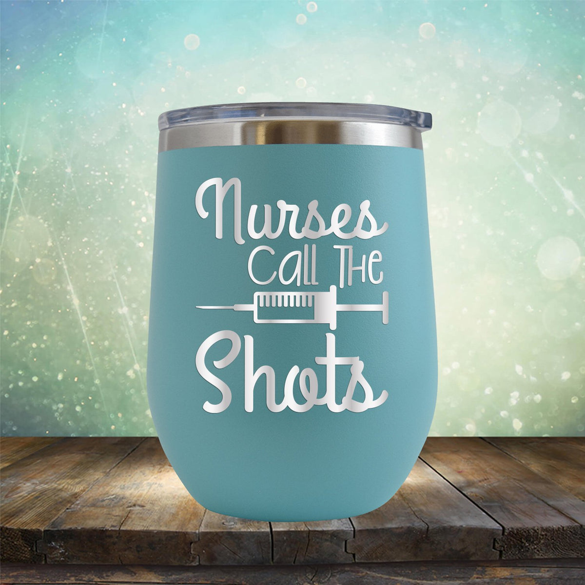 Nurses Call the Shots - Stemless Wine Cup