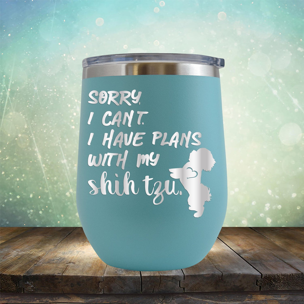 Sorry I Can&#39;t I Have Plans with My Shih Tzu - Stemless Wine Cup