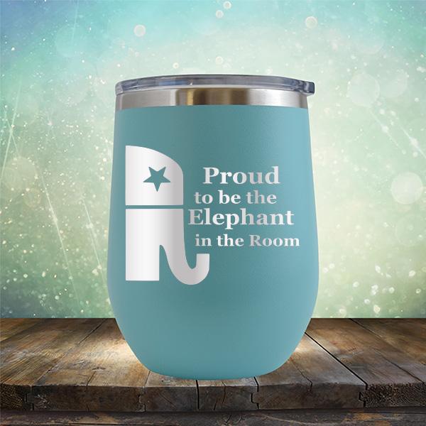 Proud To Be The Elephant in the Room - Stemless Wine Cup