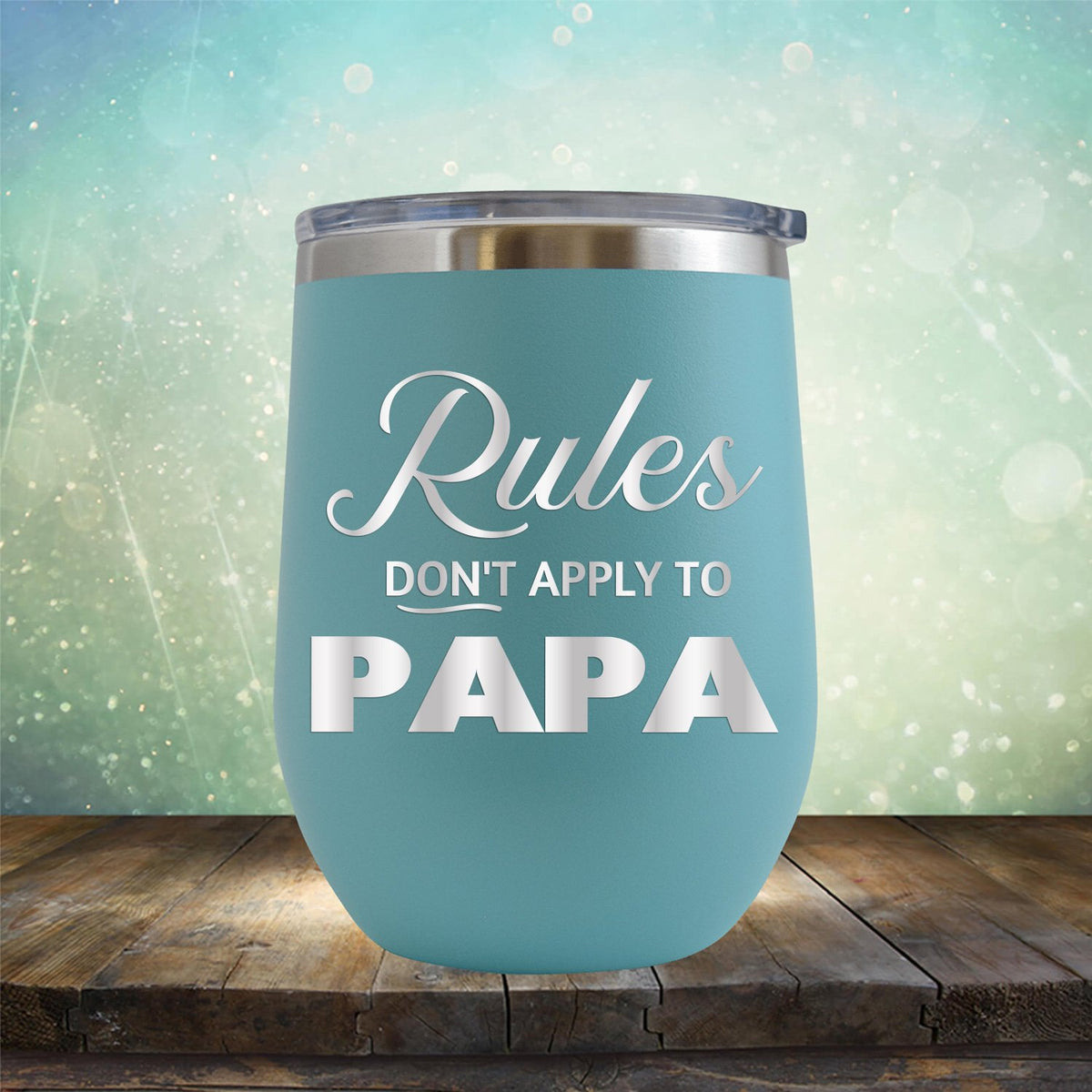 Rules Don&#39;t Apply To Papa - Stemless Wine Cup