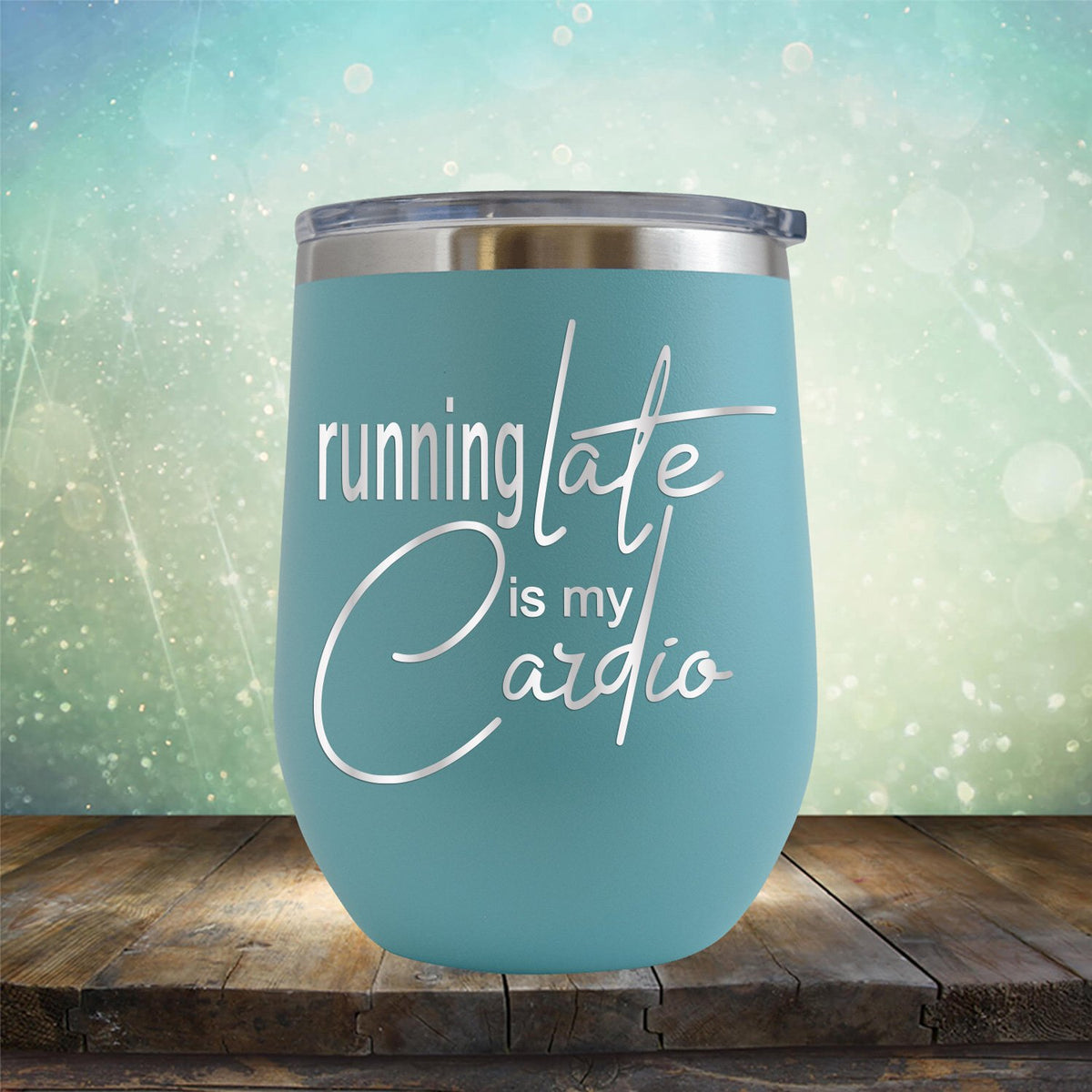 Running Late is My Cardio - Stemless Wine Cup