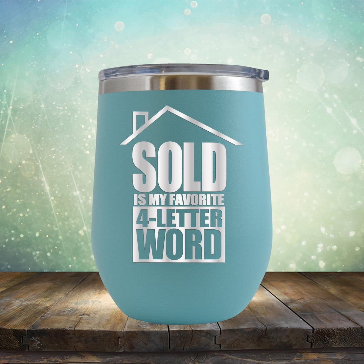 SOLD is My Favorite 4-Letter Word - Stemless Wine Cup