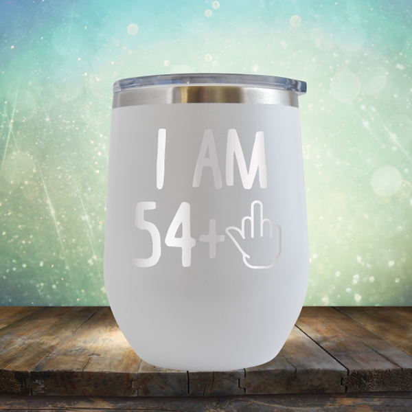 I Am 54 plus 1 - Stemless Wine Cup