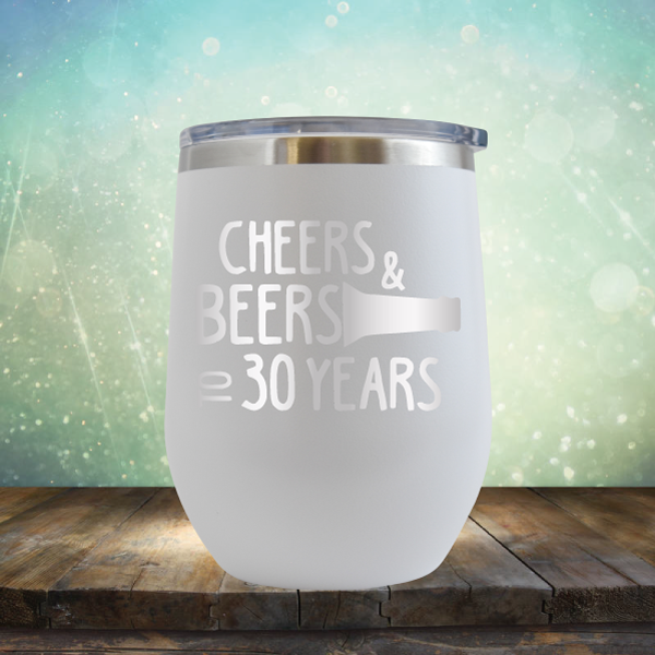 Cheers &amp; Beers to 30 Years - Stemless Wine Cup