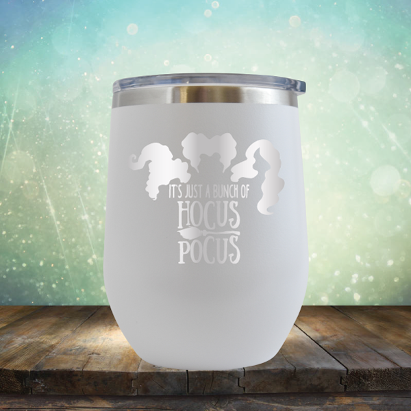It&#39;s Just A Buch Of Hocus Pocus - Stemless Wine Cup