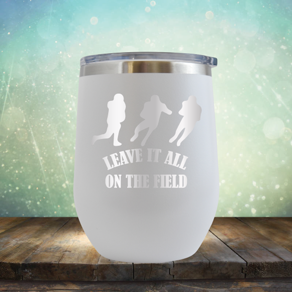 Leave it All On the Field Football - Stemless Wine Cup