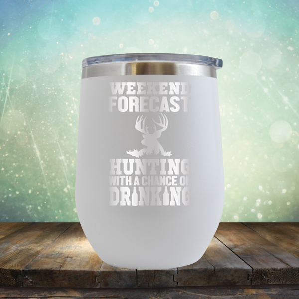 Weekend Forecast Hunting with A Chance of Drinking - Stemless Wine Cup