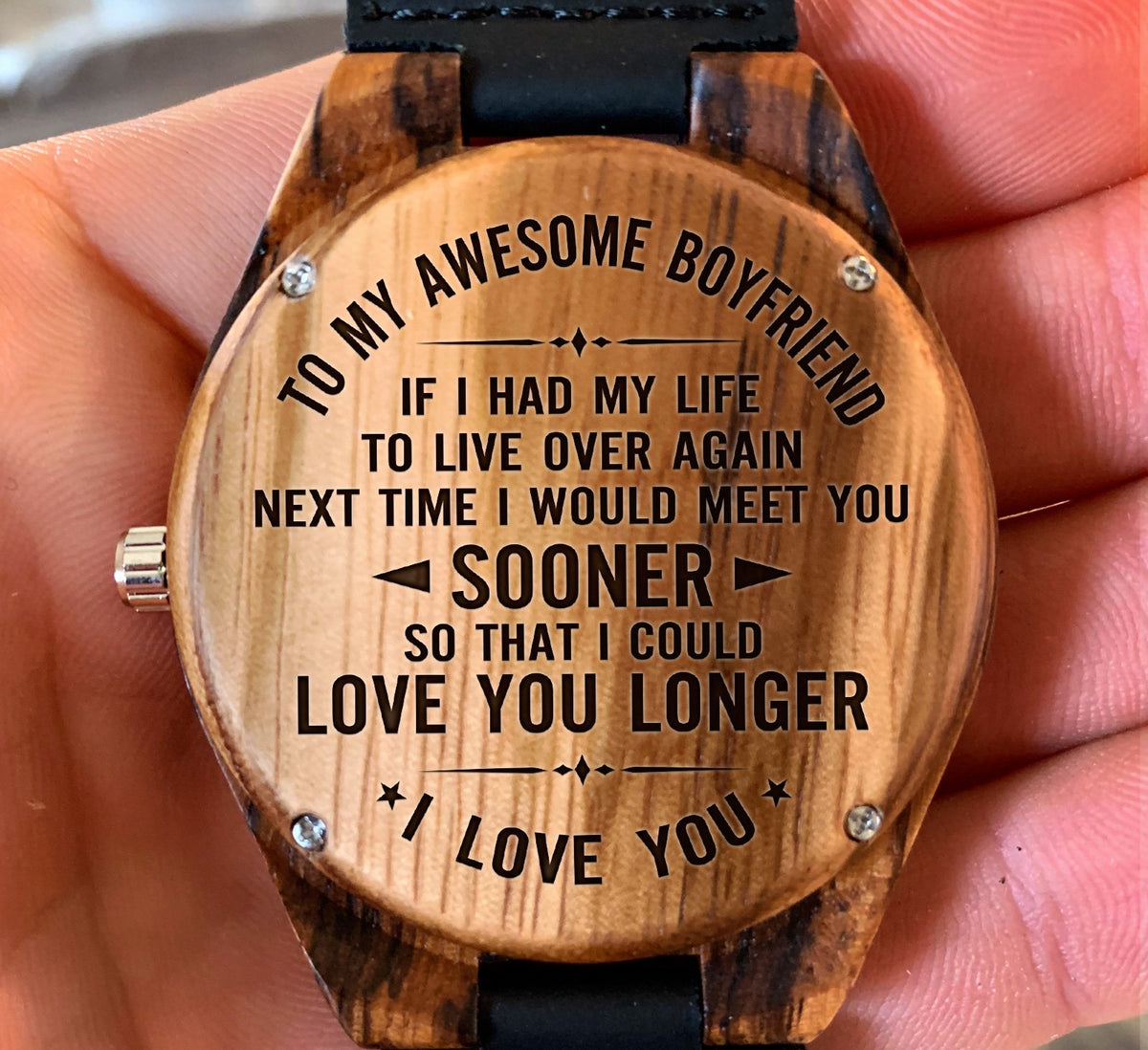 To My Boyfriend - Next Time I Would Meet You Sooner So That I Could Love You Longer - Wooden Watch