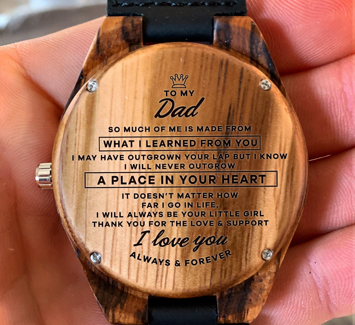 To My Father - So Much Of Me Is Made From What I Learned From You - Wooden Watch