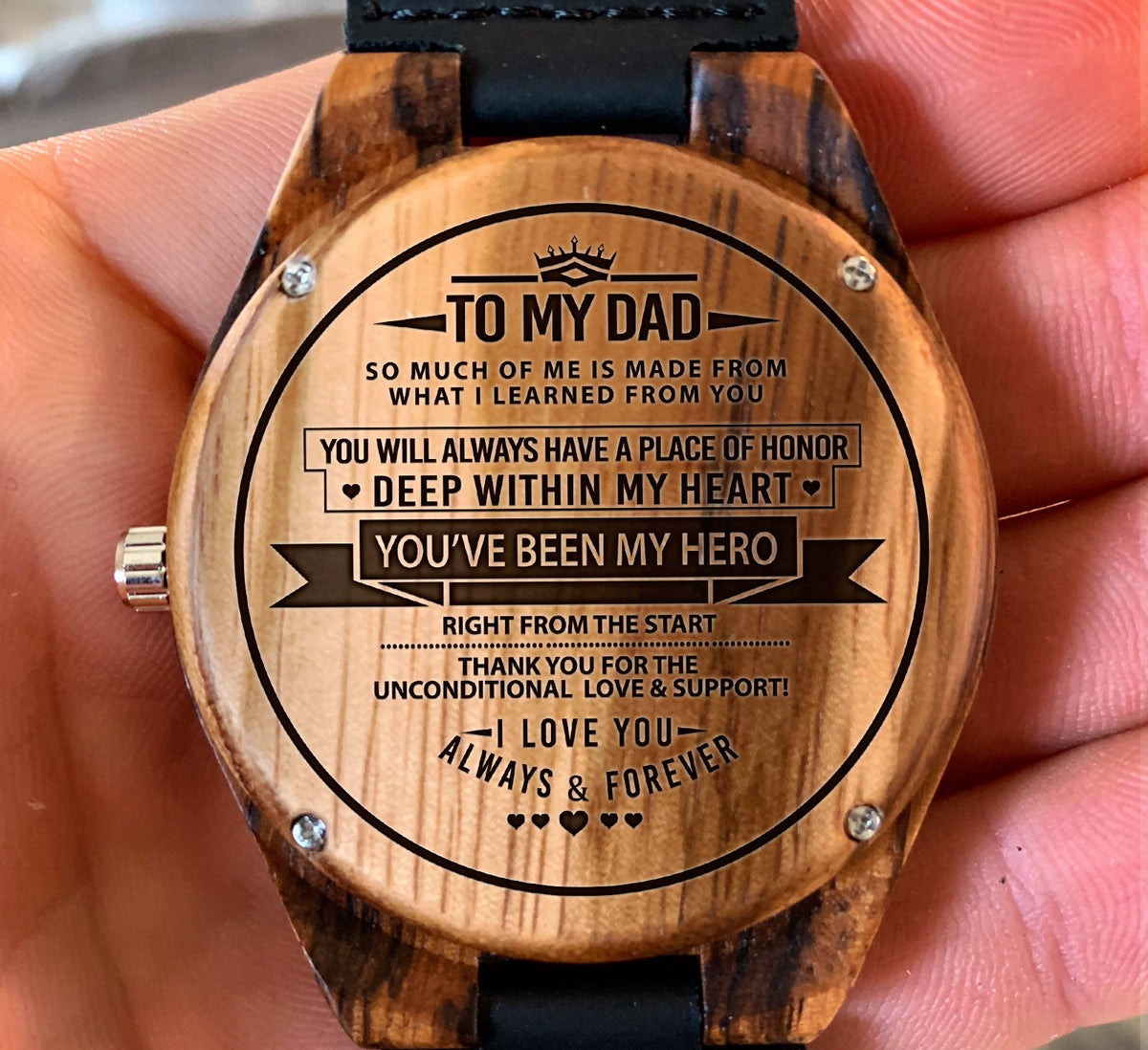 To My Father - Thank You For The Unconditional Love &amp; Support - Wooden Watch
