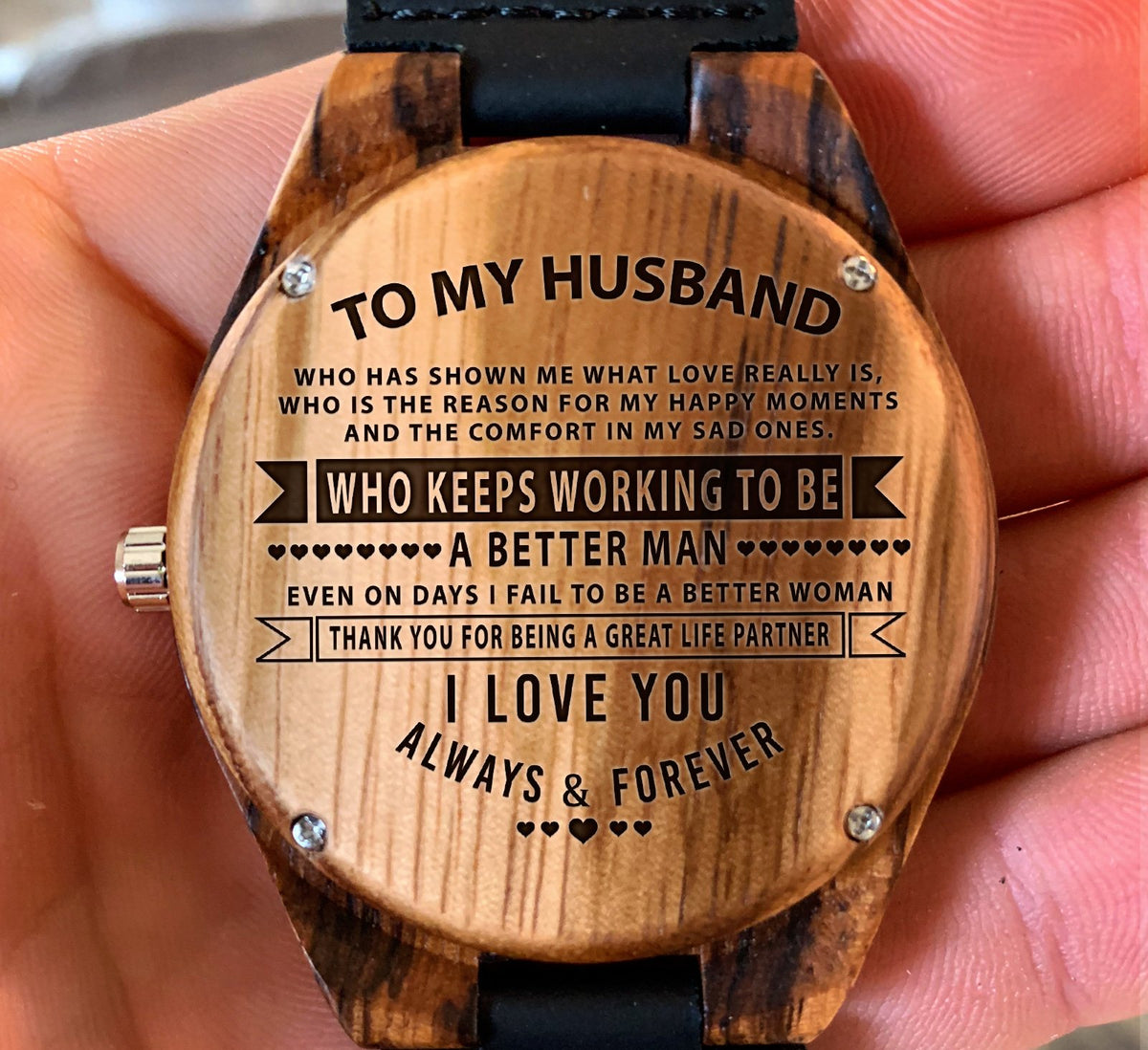 To My Husband - Who Has Shown Me What Love Really Is - Wooden Watch