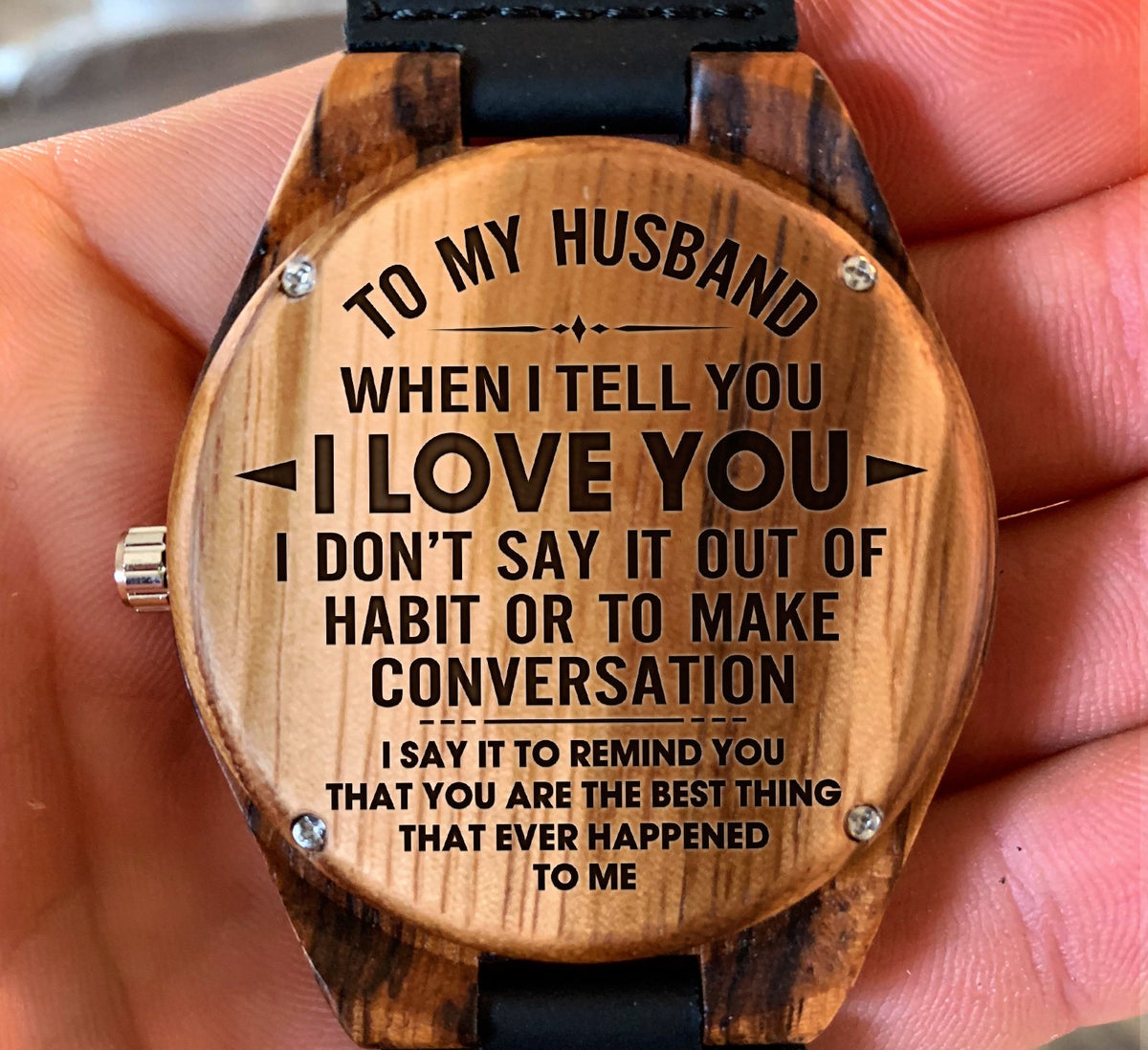 To My Husband - The Best Thing That Ever Happened To Me - Wooden Watch