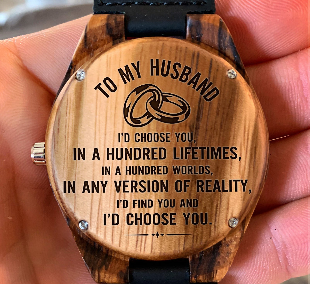 To My Husband - I&#39;d Find You and I&#39;d Choose You - Wooden Watch