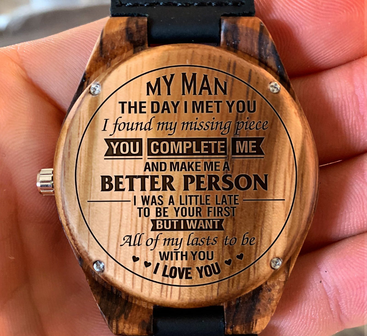 To My Man - You Complete Me and Make Me A Better Person - Wooden Watch