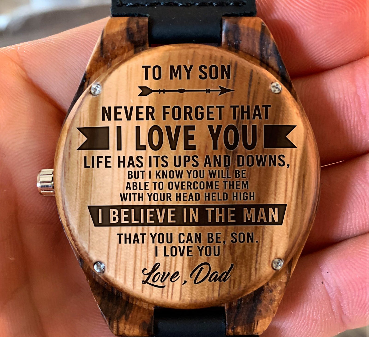 To My Son - I Believe in the Man That You Can Be - Wooden Watch