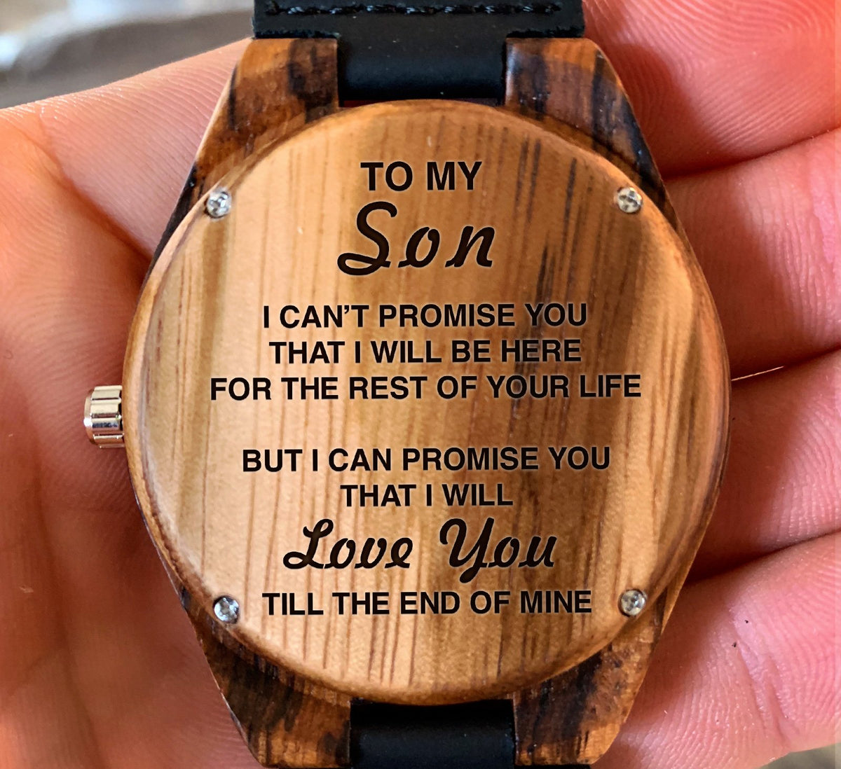 To My Son - I will Love You Till The End of Mine - Wooden Watch