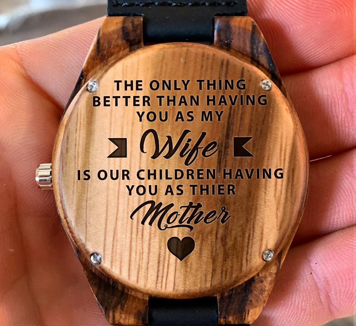 To My Wife - The Only Thing Better than You - Wooden Watch