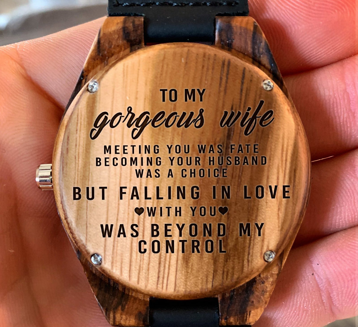 To My Wife - Falling in Love With You Was Beyond My Control - Wooden Watch